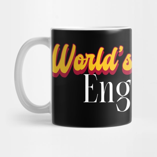 World's Greatest Engineer! by Personality Tees